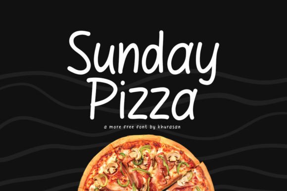 Sunday Pizza: Evaluating a Modern Handwritten Display Font for Creative Projects