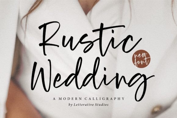Why Rustic Wedding Is the Modern Calligraphy Font Every Designer Needs